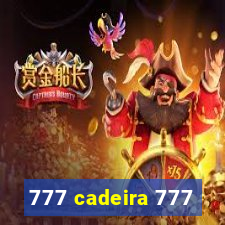 777 cadeira 777